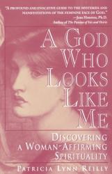  God Who Looks Like Me: Discovering a Woman-Affirming Spirituality 