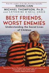  Best Friends, Worst Enemies: Understanding the Social Lives of Children 