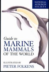  National Audubon Society Guide to Marine Mammals of the World 