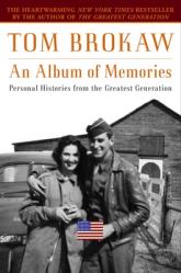  An Album of Memories: Personal Histories from the Greatest Generation 