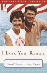  I Love You, Ronnie: The Letters of Ronald Reagan to Nancy Reagan 