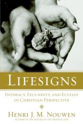  Lifesigns: Intimacy, Fecundity, and Ecstasy in Christian Perspective 