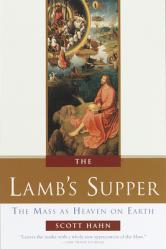 The Lamb\'s Supper: The Mass as Heaven on Earth 