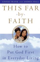  This Far by Faith: How to Put God First in Everyday Life 