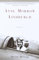  Anne Morrow Lindbergh: Her Life 
