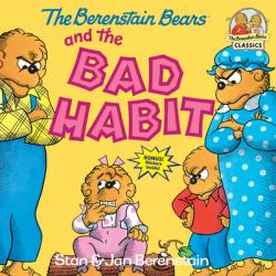  The Berenstain Bears and the Bad Habit 