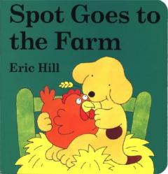  Spot Goes to the Farm Board Book: A Lift-The-Flap Book 