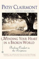  Mending Your Heart in a Broken World: Finding Comfort in the Scriptures 