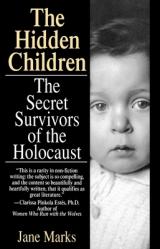  The Hidden Children: The Secret Survivors of the Holocaust 