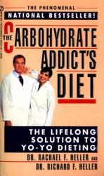  The Carbohydrate Addict\'s Diet: The Carbohydrate Addict\'s Diet: The Lifelong Solution to Yo-Yo Dieting 