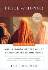  Price of Honor: Muslim Women Lift the Veil of Silence on the Islamic World 