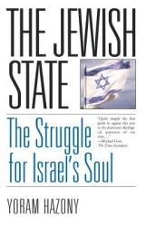  The Jewish State: The Struggle for Israel\'s Soul 