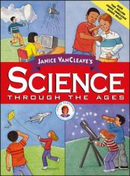  Janice VanCleave\'s Science Through the Ages 