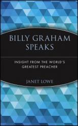  Billy Graham Speaks: Insight from the World\'s Greatest Preacher 