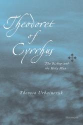  Theodoret of Cyrrhus: The Bishop and the Holy Man 