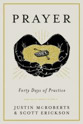  Prayer: Forty Days of Practice 