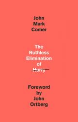  The Ruthless Elimination of Hurry: How to Stay Emotionally Healthy and Spiritually Alive in the Chaos of the Modern World 