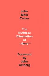 The Ruthless Elimination of Hurry: How to Stay Emotionally Healthy and Spiritually Alive in the Chaos of the Modernworld 