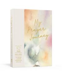  My Prayer Journey: A 52-Week Guided Journal to Inspire a Deeper Connection with God 