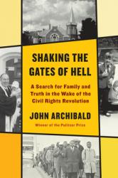  Shaking the Gates of Hell: A Search for Family and Truth in the Wake of the Civil Rights Revolution 