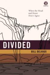  Divided: When the Head and Heart Don\'t Agree 