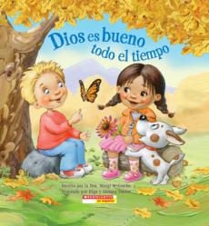  Dios Es Bueno Todo El Tiempo (God Is Good... All the Time) 