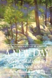  A New Day: 365 Meditations for Personal and Spiritual Growth 