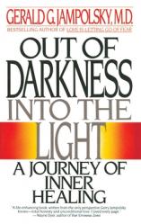  Out of Darkness Into the Light: A Journey of Inner Healing 