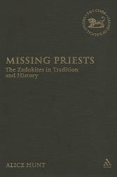  Missing Priests: The Zadokites in Tradition and History 