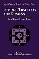  Gender, Tradition, and Romans: Shared Ground, Uncertain Borders 