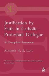 Justification by Faith in Catholic-Protestant Dialogue: An Evangelical Assessment 