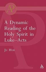  Dynamic Reading of the Holy Spirit in Luke-Acts 