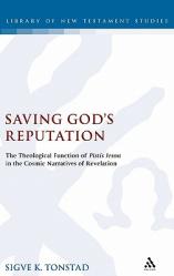  Saving God\'s Reputation: The Theological Function of Pistis Iesou in the Cosmic Narratives of Revelation 