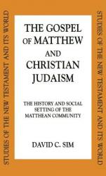  Gospel of Matthew and Christian Judaism: History and Social Setting of the Matthean Community 