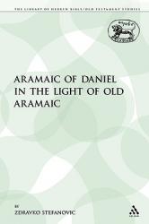  The Aramaic of Daniel in the Light of Old Aramaic 