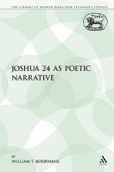  Joshua 24 as Poetic Narrative 