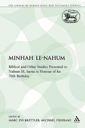  Minhah Le-Nahum: Biblical and Other Studies Presented to Nahum M. Sarna in Honour of His 70th Birthday 