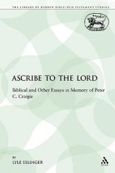  Ascribe to the Lord: Biblical and Other Essays in Memory of Peter C. Craigie 