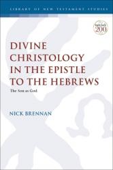  Divine Christology in the Epistle to the Hebrews: The Son as God 