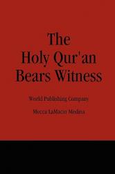  The Holy Qur\'an Bears Witness 