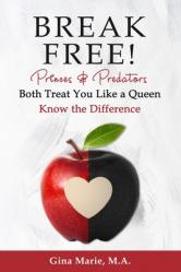  Break Free!: Princes and Predators: Both Treat You Like a Queen 