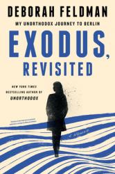  Exodus, Revisited: My Unorthodox Journey to Berlin 