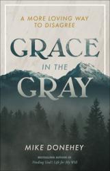  Grace in the Gray: A More Loving Way to Disagree 