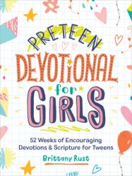  Preteen Devotional for Girls: 52 Weeks of Encouraging Devotions and Scripture for Tweens 