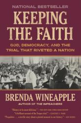  Keeping the Faith: God, Democracy, and the Trial That Riveted a Nation 