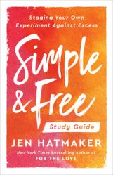  Simple and Free: Study Guide: Staging Your Own Experiment Against Excess 