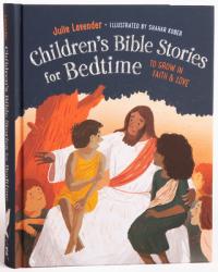  Childrens Bible Stories for Bedtime (Fully Illustrated): Gift Edition: To Grow in Faith & Love 