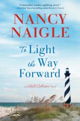  To Light the Way Forward: A Shell Collector Novel 