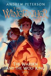  The Warden and the Wolf King: The Wingfeather Saga Book 4 
