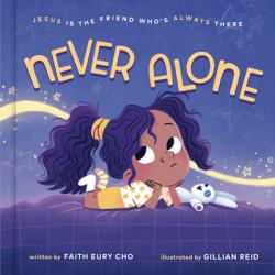  Never Alone: Jesus Is the Friend Who\'s Always There 